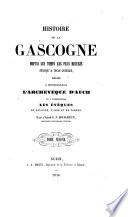 Histoire de la Gascogne depuis les temps les plus recules jusqu'a nos jours