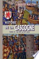 Histoire de la Gascogne (Tome 4 : du XIVe au XVe siècle)