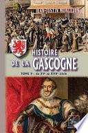 Histoire de la Gascogne (Tome 5 : du XVe au XVIIe siècle)