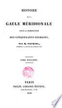 Histoire de la Gaule méridionale sous la domination des conquérants germains