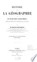 Histoire de la géographie et des découvertes géographiques depuis les temps les plus reculés jusqu'a nos jours