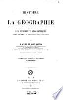 Histoire de la géographie et des découvertes géographiques depuis les temps les plus reculés jusqu'à nos jours