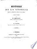 Histoire de la Géorgie depuis l'antiquité jusqu'au XIXe siècle, traduite di Géorgien par [Originaltit.:] Kharthlis chowreba