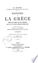 Histoire de la Grece depuis les temps les plus recules jusqu'a la fin de la generation contemporaine d'Alexandre le grand