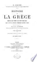Histoire de la Grece depuis les temps les plus recules jusqu'a la fin de la generation contemporaine d'Alexandre le grand
