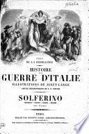 Histoire de la Guerre d'Italie. Illustrations de Janet-Lange, cartes géographiques de A. H. Dufour. Solferino. (Villafranca.).