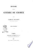 Histoire de la guerre de Crimée par Camille Rousset