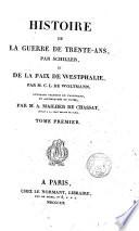 Histoire de la Guerre de Trente-Ans par--- et de la Paix de Westphalie par M.C.L.de Woltmann