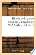 Histoire de La Guerre Des Alpes, Ou Campagne de MDCCXLIV