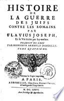HISTOIRE DE LA GUERRE DES JUIFS CONTRE LES ROMAINS.
