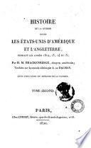 Histoire de la guerre entre les Etats-Unis d'Amérique et l'Angleterre, pendant les années 1812, 13, 14 et 15; par H.M. Brackenridge, citoyen américain; traduite sur la seconde édition par A. de Dalmas. Avec une carte du théatre de la guerre. Tome premier [-second!