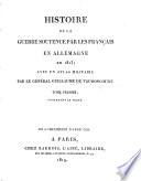 Histoire de la guerre soutenue par les Français en Allemagne en 1813