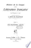 Histoire de la langue et de la littérature française des origines à 1900: Dix-huitième siècle. 1898
