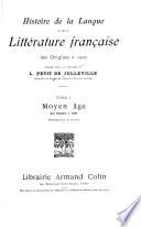 Histoire de la langue et de la litterature francaise des origines a 1900