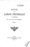 Histoire de la langue provençale à Avignon du XIIme au XIXme siècle