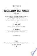 Histoire de la législation des sucres (1664-1891)