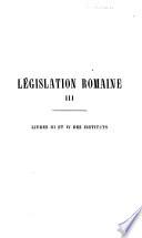 Histoire de la législation romaine