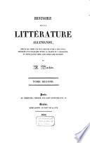 Histoire de la littérature allemande, depuis les temps les plus reculés jusqu'à nos jours