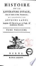 Histoire de la litterature d'Italie, tiree de l'italien de Mr. Tiraboschi, et abregee par Antoine Landi ... Tome Premier. [-Cinquieme]