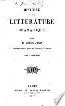 Histoire de la Littérature Dramatique. ... Deuxième édition, revue et corrigée par l'auteur