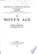 Histoire de la littérature française: Bossuat, R. Le moyen âge