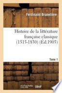 Histoire de La Litterature Francaise Classique (1515-1830)