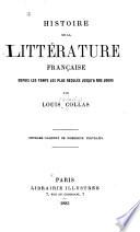 Histoire de la littérature française depuis les temps les plus reculés jusqu'à nos jours