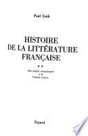 Histoire de la littérature française: Des orages romantiques à la grande guerre