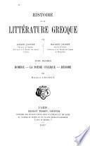 Histoire de la littérature grecque: Homère. La poésie cyclique. Hésiode. Par Maurice Croiset. 1887