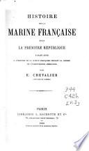 Histoire de la marine franca̧ise depuis les débuts de la monarchie
