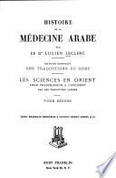 Histoire de la medecine arabe; expose complet des traductions du grec