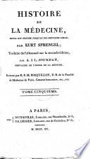 Histoire de la médecine, depuis son origine jusqu'au dix-neuvième siècle