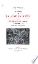 Histoire de la mise en scène dans le théâtre religieux français du moyen âge