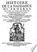 Histoire de la naissance, du progrès, et de la décadence de l'hérésie dans la ville de Metz et dans le pays Messin