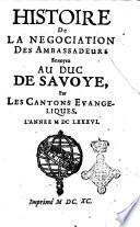 Histoire de la negociation des ambassadeurs envoyez au duc de Savoye, par les cantons evangeliques. L'annee 1686