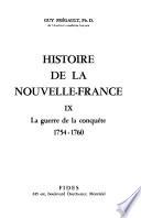 Histoire de la Nouvelle-France: La guerre de la conquête, 1754-1760