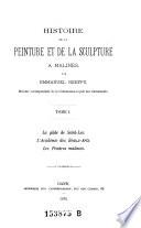 Histoire de la peinture et de la sculpture à Malines: La gilde de Saint-Luc; L'Academie des beaux-arts; Les peintres malinois