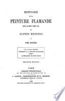 Histoire de la peinture flamande depuis ses débuts jusqu'en 1864