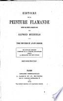 Histoire de la peinture flamande depuis ses débuts jusqu'en 1864