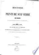 Histoire de la peinture sur verre en Europe et particulièrement en Belgique