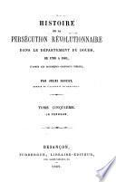 Histoire de la persécution révolutionnaire dans le département du Doubs, de 1789 à 1801