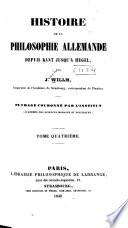 Histoire de la philosophie allemande depuis Kant jusqu ä Hegel