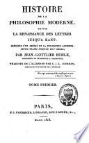 Histoire de la philosophie moderne, depuis la renaissance des lettres jusqu'à Kant