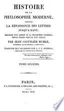 Histoire de la philosophie moderne, depuis la renaissance des lettres jusqu'à Kant, tr. par A.I.L. Jourdan