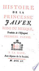 Histoire de la princesse Jaiven, reine du Mexique,