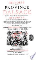 Histoire de la province d'Alsace depuis Jules Cèsar jusq'au mariage de Louis 15. ... Avec des figures en taille douce, des plans, des cartes geographiques et un recueil de pieces, qui peuvent servir de preuves aux faits importants. Par r. pere Louis Languille de la Compagnie de Jesus. Premiere [- troisieme] partie