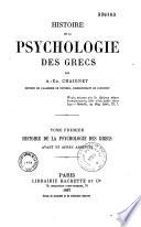 Histoire de la psychologie des grecs: Avant et après Aristote ; T. 2, Contenant la psychologie des stoïciens, des épicuriens et des sceptiques ; T. 3, Contenant la psychologie de la nouvelle académie et des écoles éclectiques ; T. 4-5, Contenant la psychologie de l'école d'Alexandrie