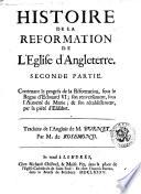 Histoire de la reformation de l'Eglise d'Angleterre, traduite de l'anglois de M. le docteur Burnet, par M. De Rosemond. Premiere [-seconde! partie