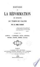 Histoire de la réformation en Europe au temps de Calvin ...: Les peuples du nord de l'Europe. 1876