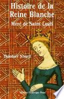 Histoire de la Reine Blanche, Mère de Saint Louis